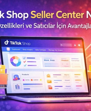 TikTok Shop Seller Center nedir,