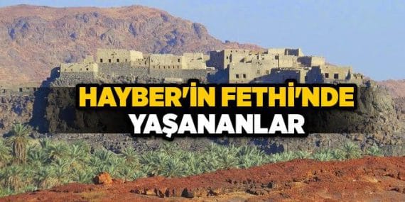 hayberin-fethi-nasil-gerceklesti