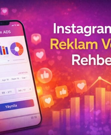 Instagram’da Reklam Verme Rehberi: Adım Adım Etkili ve Ölçülebilir Kampanyalar